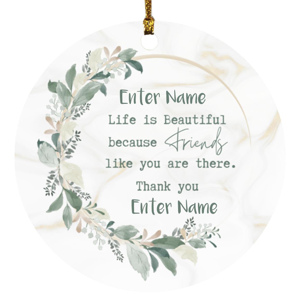 Life is Beautiful Personalized Friendship| Circle Ornament