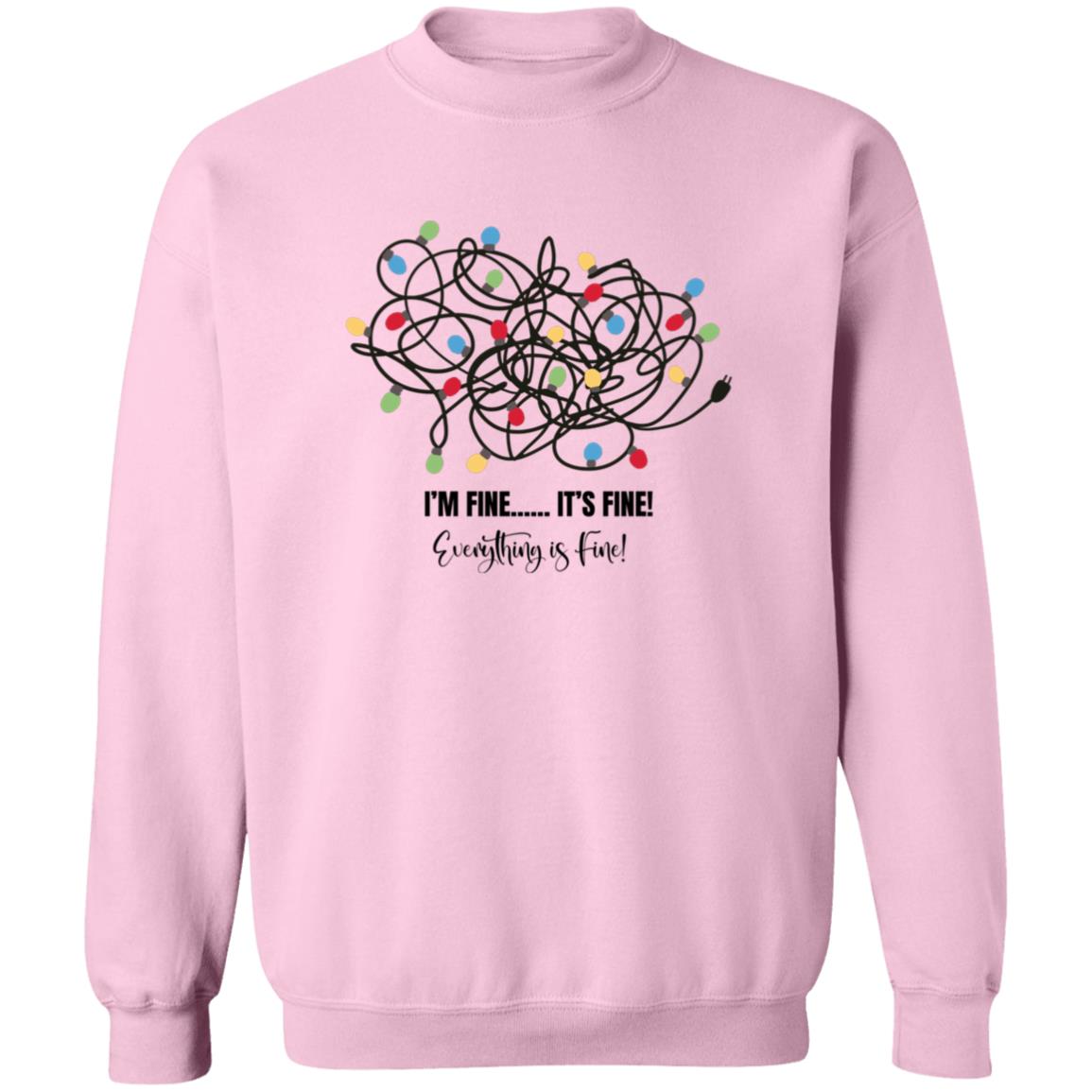 I’M FINE...IT’S FINE! | Crewneck Pullover Sweatshirt