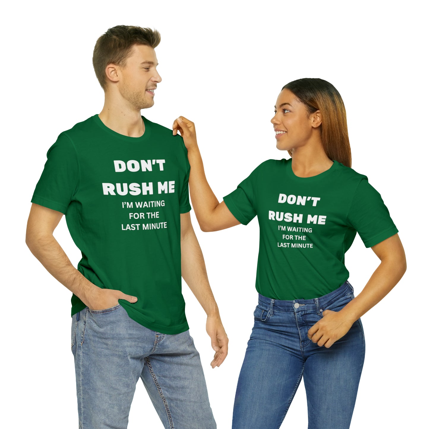 Don't Rush Me | Unisex Jersey Short Sleeve Tee