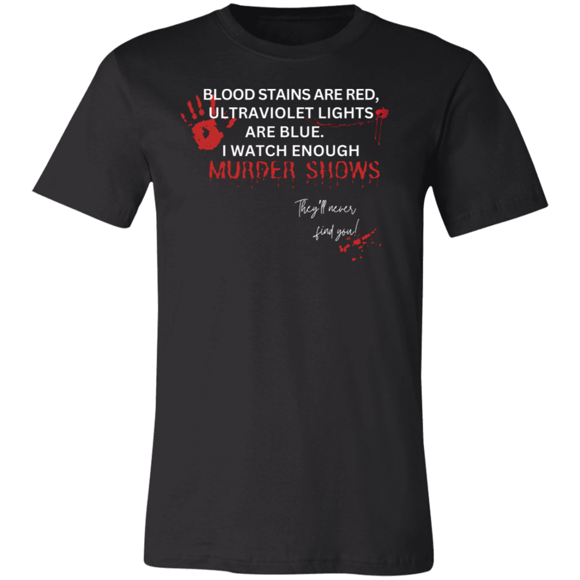 Blood Stains Are Red | Halloween T-Shirt