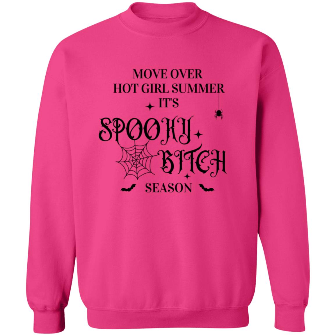 Move Over Hot Girl Summer It's Spooky Bitch Season | Crewneck Sweatshirt