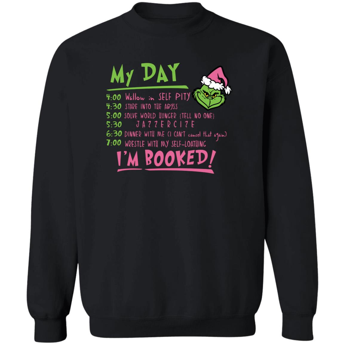 My Day in Grinch Mode | Hoodie or Crewneck