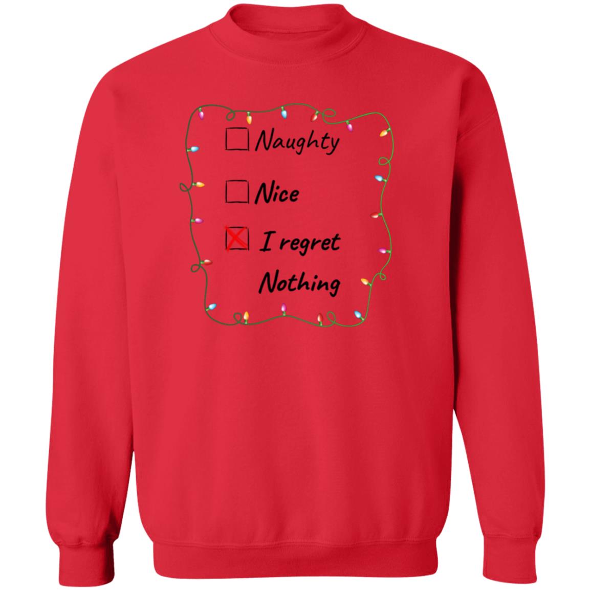 I Regret Nothing Crewneck Pullover Sweatshirt