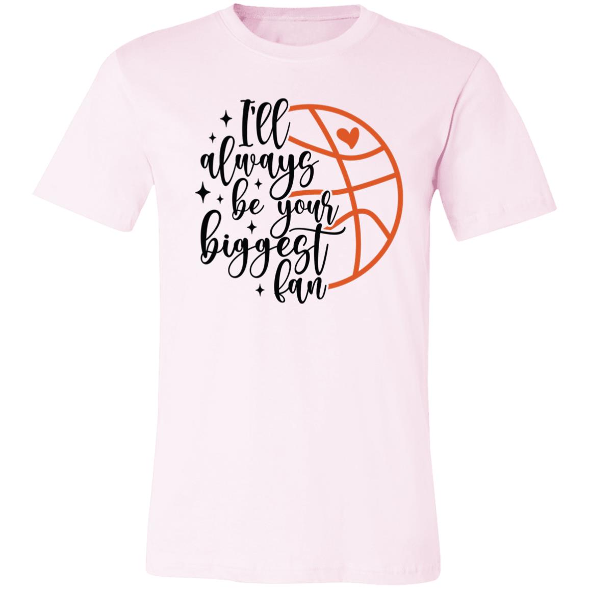 I'll always be your biggest fan | Jersey Short-Sleeve T-Shirt