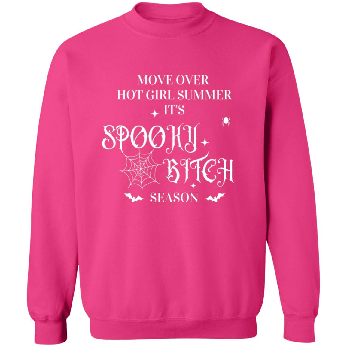 Move Over Hot Girl Summer It's Spooky Bitch Season | Crewneck Sweatshirt