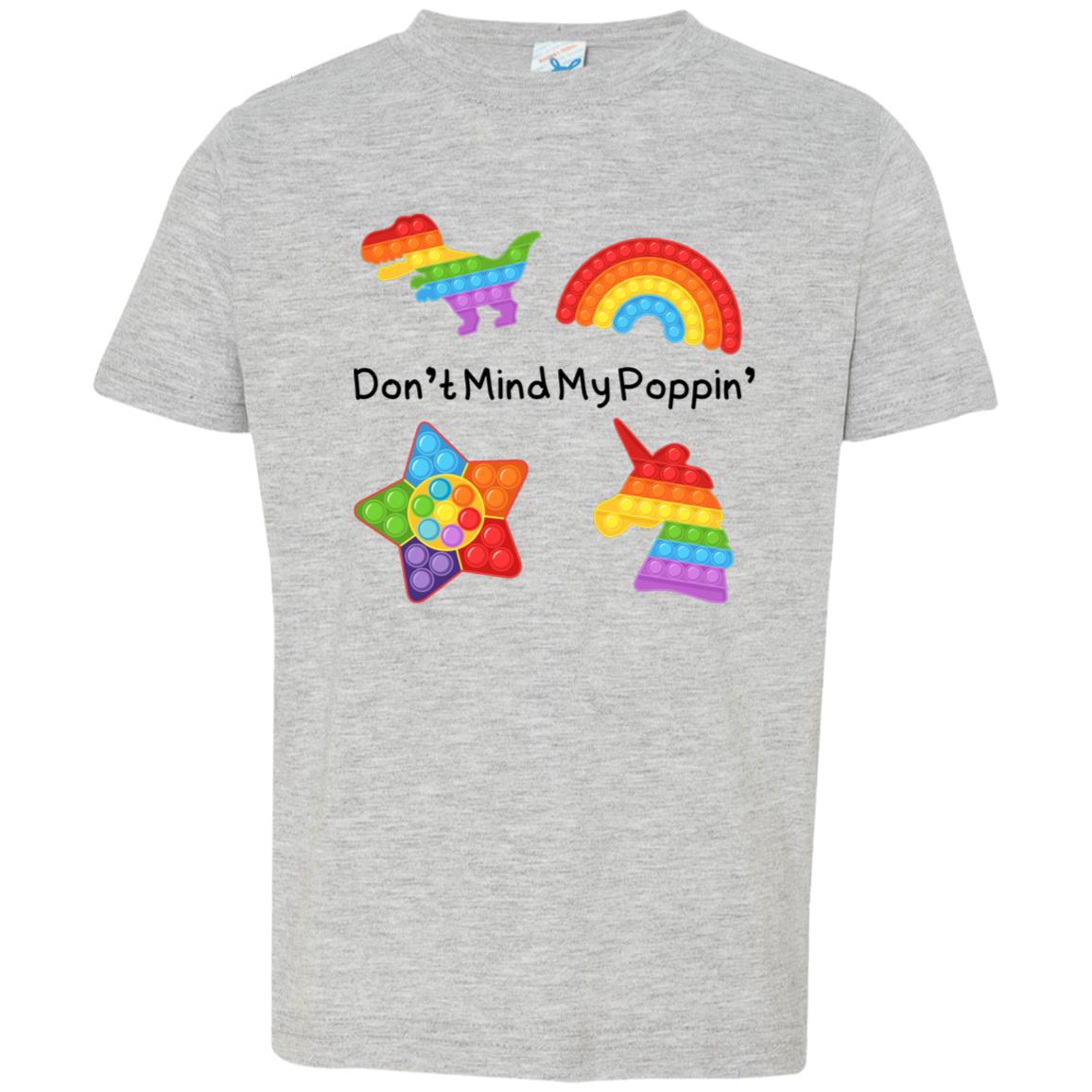 Don't Mind My Poppin' | Toddler Jersey T-Shirt