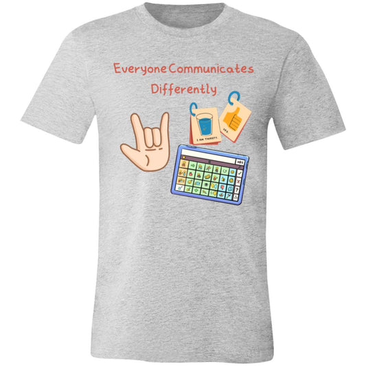 Everyone Communicates Differently | Unisex Jersey Short-Sleeve T-Shirt