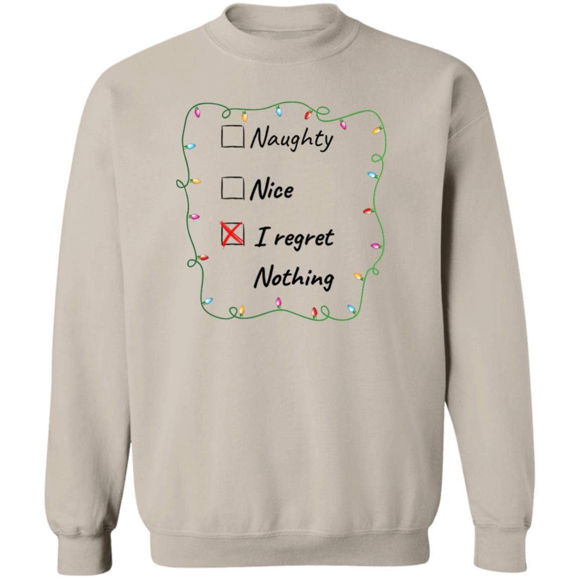 I Regret Nothing Crewneck Pullover Sweatshirt