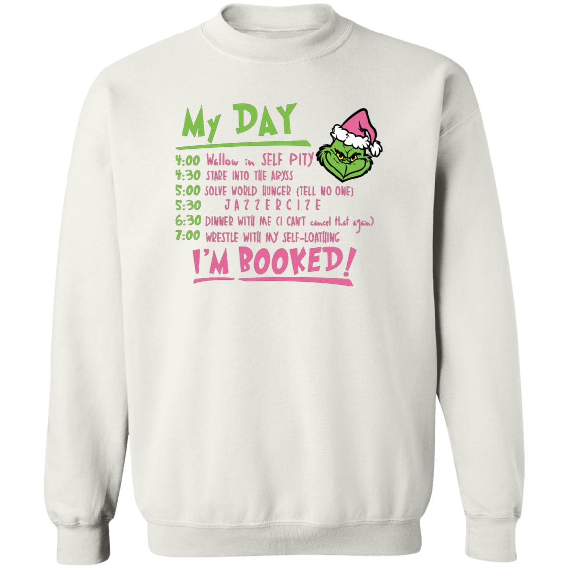 My Day in Grinch Mode | Hoodie or Crewneck