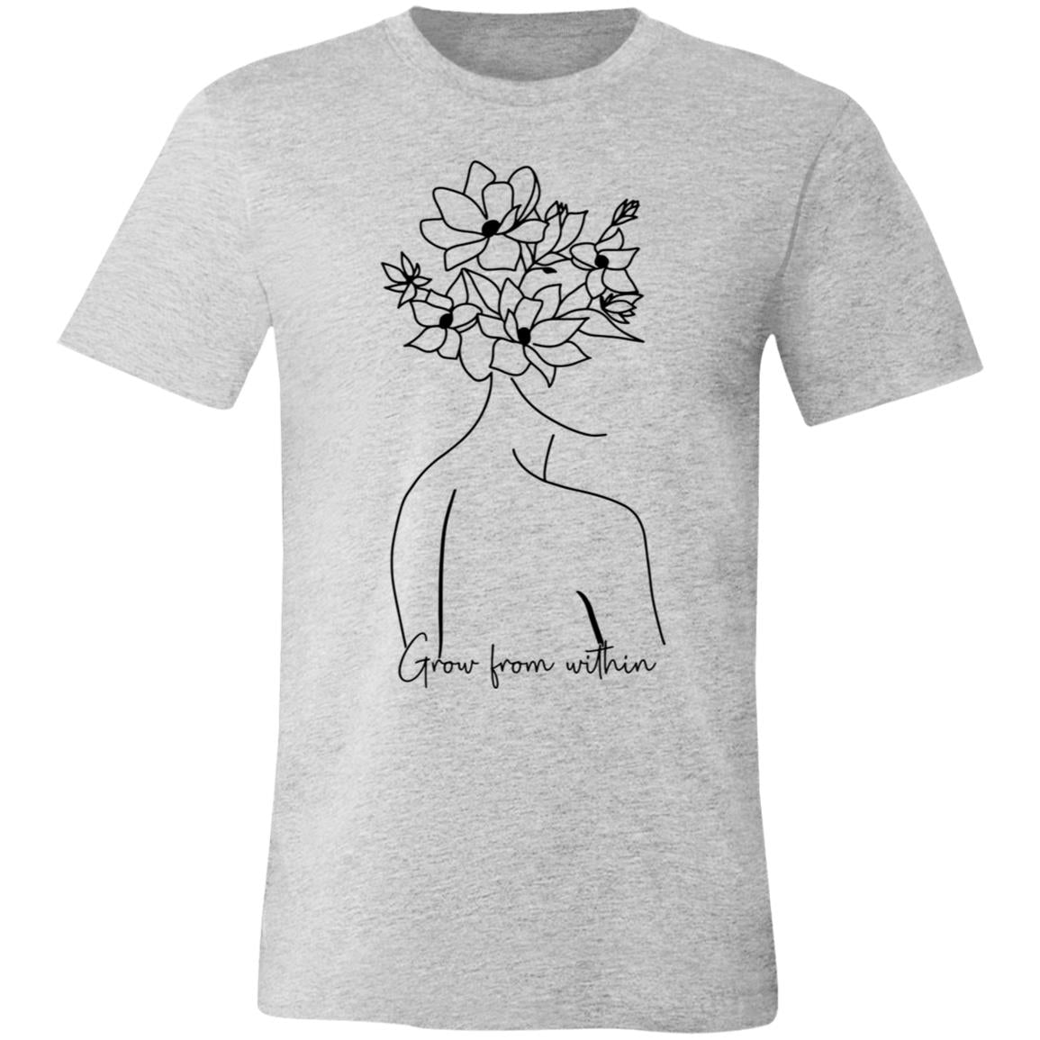 Grow From With In | Unisex Jersey Short-Sleeve T-Shirt