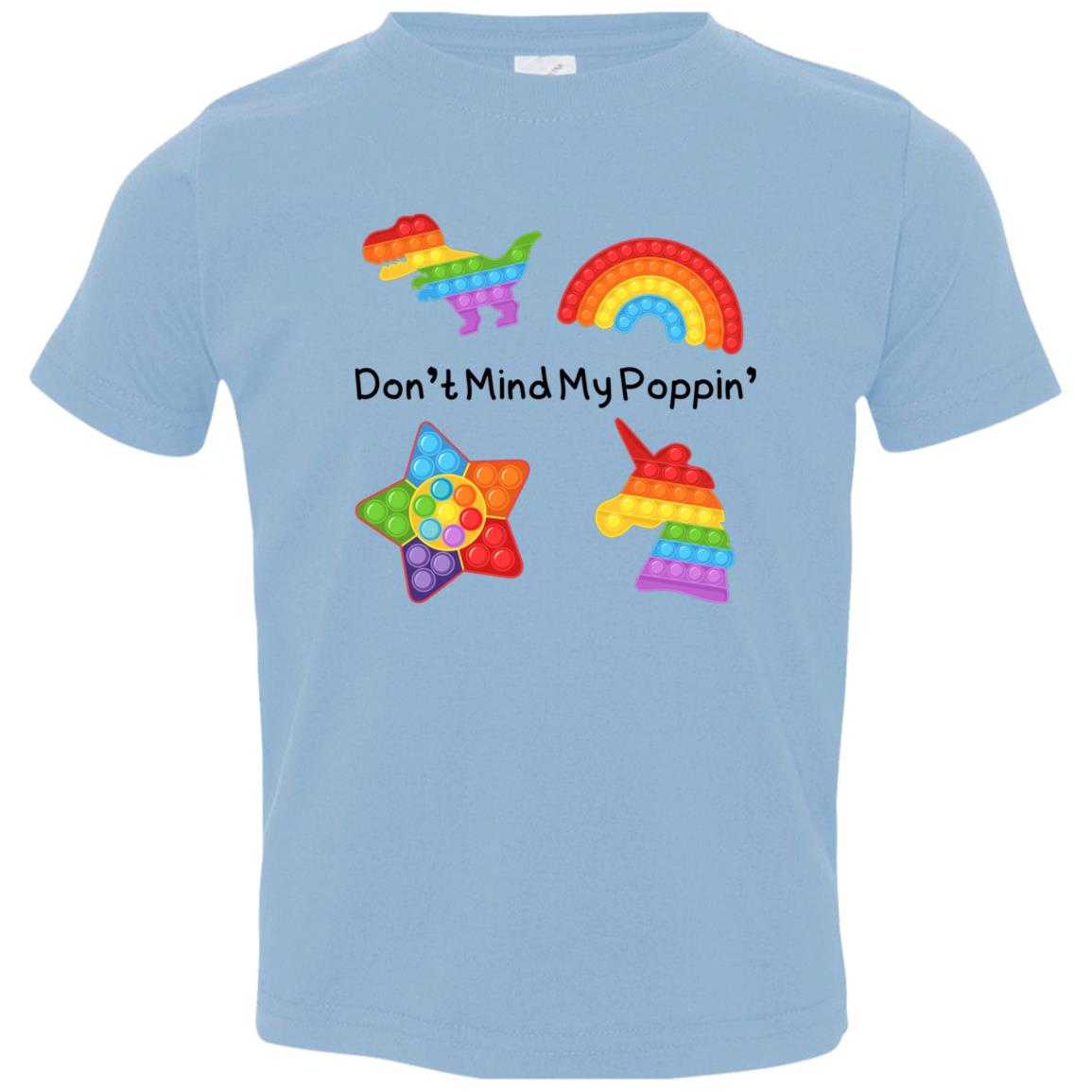 Don't Mind My Poppin' | Toddler Jersey T-Shirt