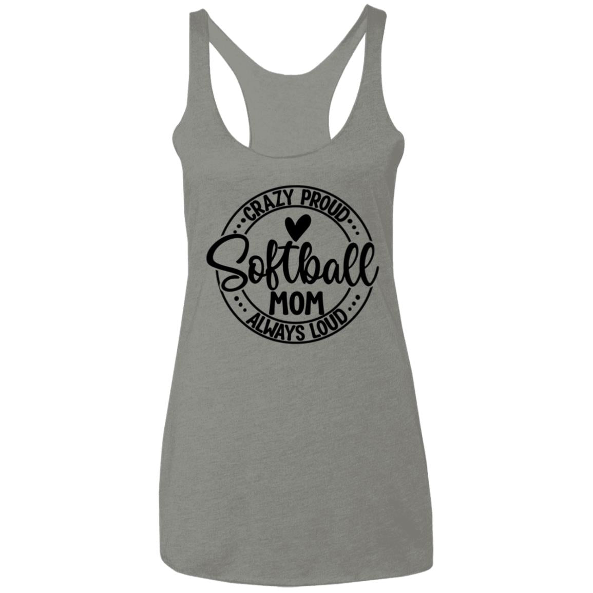 Proud and Loud Softball Mom | Ladies' Triblend Racerback Tank