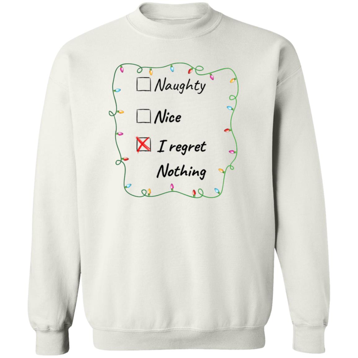 I Regret Nothing Crewneck Pullover Sweatshirt