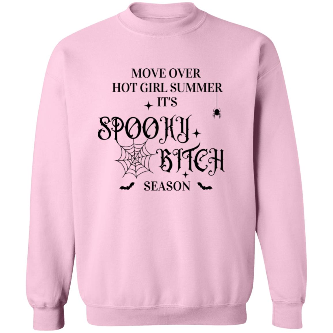 Move Over Hot Girl Summer It's Spooky Bitch Season | Crewneck Sweatshirt