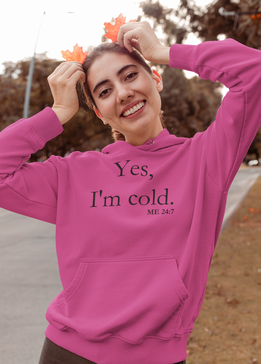 Yes, I'm Cold | Pullover Hoodie