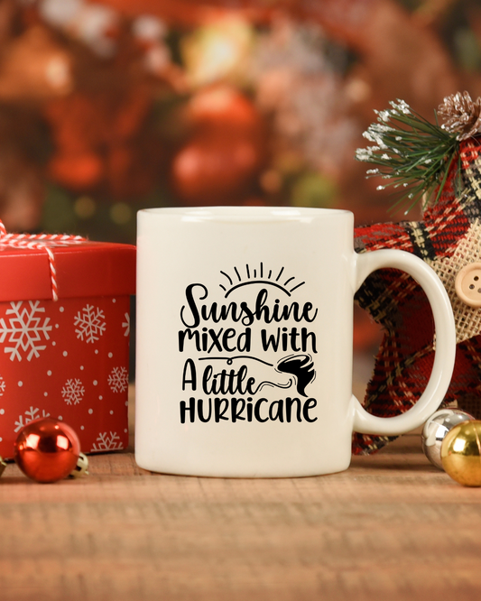 Sunshine mixed with a little hurricane | Coffee Mug or Travel Mug